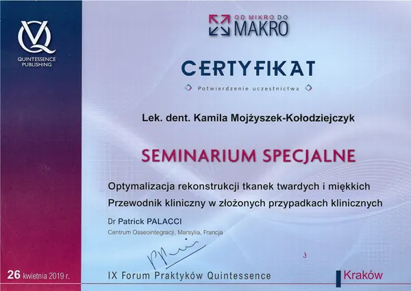 Seminarium Specjalne: Optymalizacja rekonstrukcji tkanek twardych i miękkich - organizator: Quintessence Publishing - Kraków, Polska - 2019